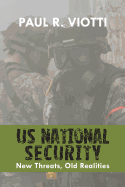 Us National Security: New Threats, Old Realities