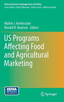 US Programs Affecting Food and Agricultural Marketing - Armbruster, Walter J. (Editor), and Knutson, Ronald D. (Editor)