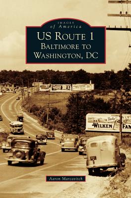 US Route 1: Baltimore to Washington, DC - Marcavitch, Aaron