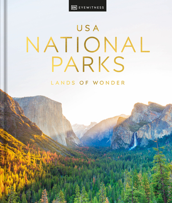 USA National Parks: Lands of Wonder - Dk Travel