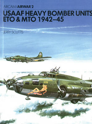 Usaaf Heavy Bomber Units Eto & Mto 1942-45 - Scutts, Jerry