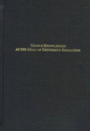 Usable Knowledges as the Goal of University Education: Innovations in the Academic Enterprise Culture - Gokulsing, K