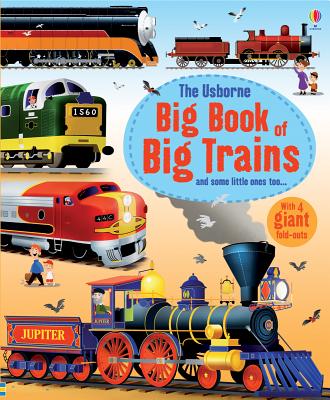 Usborne Big Book of Big Trains - Cullis, Megan