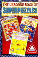 Usborne Book of Superpuzzles: Map/Logic/Code