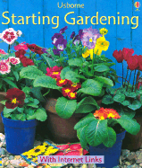 Usborne Starting Gardening
