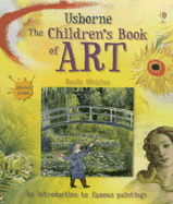 Usborne the Children's Book of Art: Internet Linked - Dickins, Rosie, and Armstrong, Carrie (Editor), and Butler, Nickey (Designer), and Langmuir, Erika, Ms. (Consultant editor)