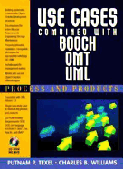 Use Cases Combined with Booch/OMT/UML: Process and Products - Texel, Putnam, and Williams, Charles