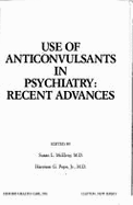 Use of Anticonvulsants in Psychiatry: Recent Advances