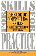 Use of Counselling Skills: Guide for Therapy