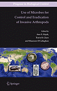 Use of Microbes for Control and Eradication of Invasive Arthropods - Hajek, Ann (Editor), and Glare, Travis (Editor), and O'Callaghan, Maureen (Editor)