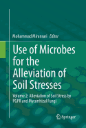 Use of Microbes for the Alleviation of Soil Stresses: Volume 2: Alleviation of Soil Stress by Pgpr and Mycorrhizal Fungi