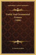 Useful and Ornamental Grasses (1896)