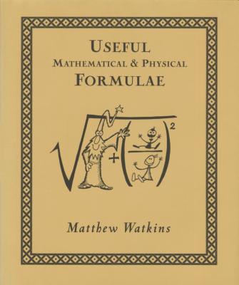 Useful Mathematical and Physical Formulae - Watkins, Matthew