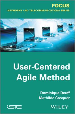 User-Centered Agile Method - Deuff, Dominique, and Cosquer, Mathilde