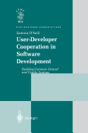 User-Developer Cooperation in Software Development: Building Common Ground and Usable Systems