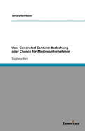 User Generated Content: Bedrohung Oder Chance Fur Medienunternehmen