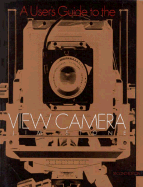 User's Guide to the View Camera