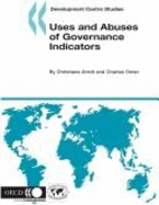 Uses and Abuses of Governance Indicators - Arndt, Christiane, and Organization for Economic Cooperation & Development