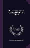 Uses of Commercial Woods of the United States