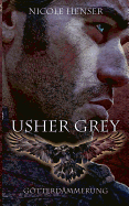 Usher Grey - Gtterd?mmerung: Roman