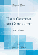 Usi E Costumi Dei Camorristi: Con Prefazione (Classic Reprint)