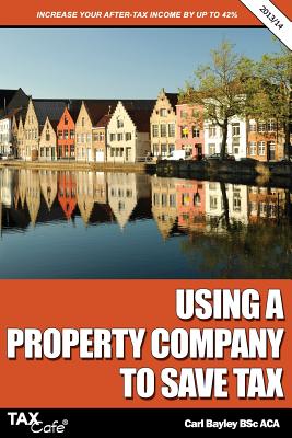 Using a Property Company to Save Tax - Bayley, Carl