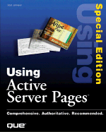 Using Active Server Pages: Special Edition - Johnson, Scot, and etc.