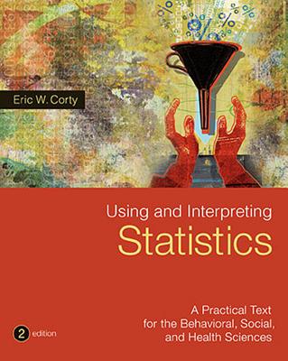 Using and Interpreting Statistics - Corty, Eric W, Professor