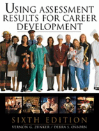 Using Assessment Results for Career Development - Zunker, Vernon G, and Osborn, Debra S