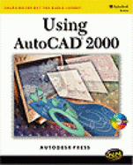 Using AutoCAD 2000 - Auto Desk Press, and Grabowski, Ralph, and Autodesk, Press