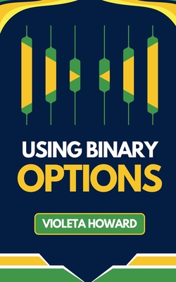 Using Binary Options - Howard, Violeta