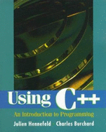 Using C++: An Introduction to Programming