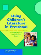 Using Childrens Literature in Preschool - Morrow, Lesley Mandel, PhD, and Mandel Morrow, Gambrell