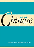 Using Chinese: A Guide to Contemporary Usage