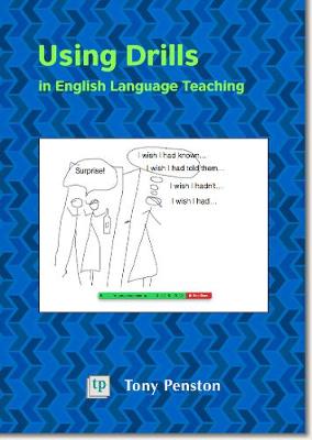 Using Drills in English Language Teaching - Penston, Tony