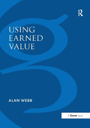 Using Earned Value: A Project Manager's Guide