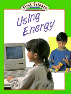 Using Energy - Rowe, Julian, and Perham, Molly