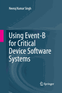 Using Event-B for Critical Device Software Systems