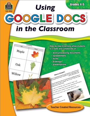 Using Google Docs in the Classroom Grade 4-5 - Butz, Steve