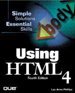 Using HTML 4 - Phillips, Lee Anne, and Darnell, Rick