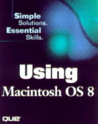 Using Macintosh OS 8.2 - Miser, Brad, and Webster, Tim