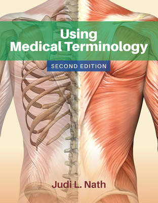 Using Medical Terminology - Nath, Judi L