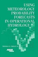 Using Meteorology Probability Forecasts in Operational Hydrology