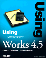Using Microsoft Works 4.5 - Walkowski, Debbie