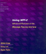Using Mpi-2: Advanced Features of the Message Passing Interface