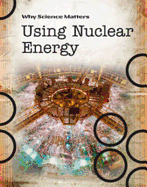 Using Nuclear Energy