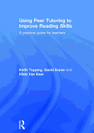 Using Peer Tutoring to Improve Reading Skills: A Practical Guide for Teachers