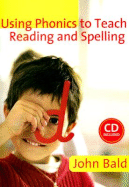 Using Phonics to Teach Reading and Spelling