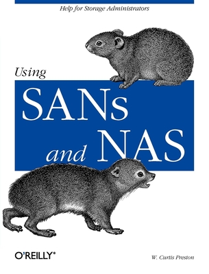 Using Sans and NAS: Help for Storage Administrators - Preston, W