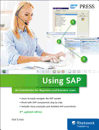 Using SAP: An Introduction for Beginners and Business Users